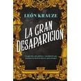 thumbnail image 1 of Libro La Gran Desaparicion Tapa Blanda, Autor Leon Krauze, Editorial Planeta Mexico, 1 of 2