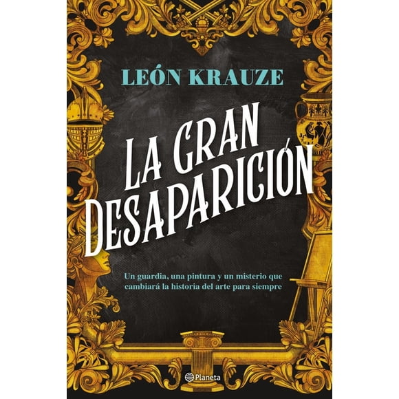 Libro La Gran Desaparicion Tapa Blanda, Autor Leon Krauze, Editorial Planeta Mexico