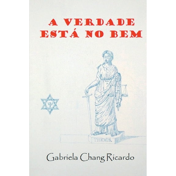 A Verdade Está No Bem, (Paperback)
