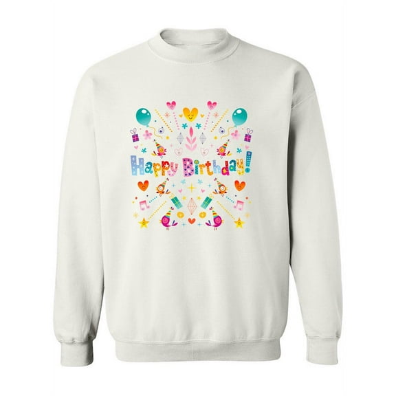Happy Birthday . Sweatshirt Women -Image by Shutterstock, Female Large