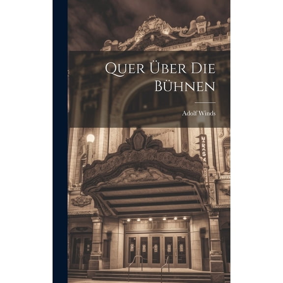 Quer über die Bühnen (Hardcover)