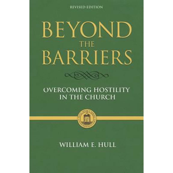 Pre-Owned Beyond the Barriers: Overcoming Hostility in the Church (Hardcover) 0881463825 9780881463828