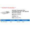 thumbnail image 2 of Automatic Transmission Filter - Compatible with 1990 - 1991 Audi 100 Base 2.3L 5-Cylinder, 2 of 2