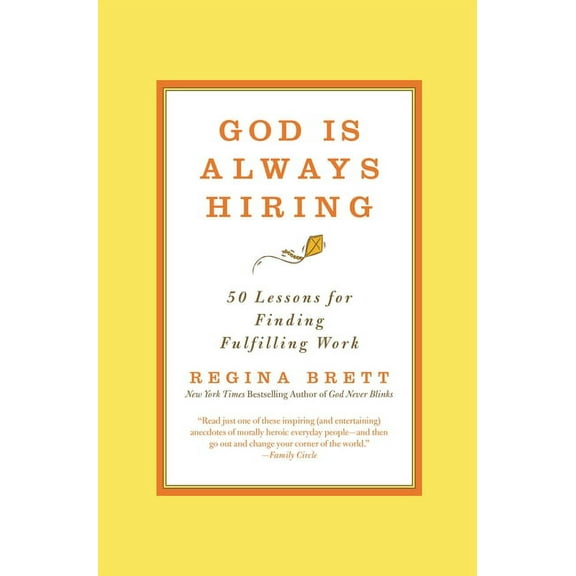 God Is Always Hiring: 50 Lessons for Finding Fulfilling Work, (Paperback)