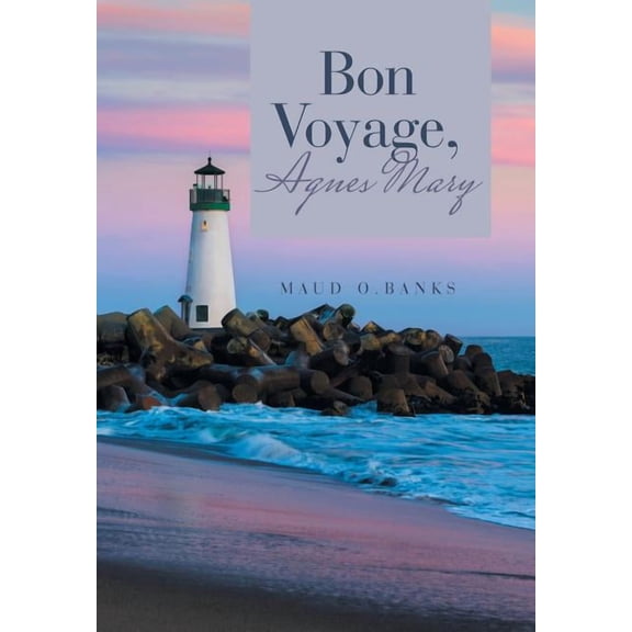 Bon Voyage, Agnes Mary, (Hardcover)