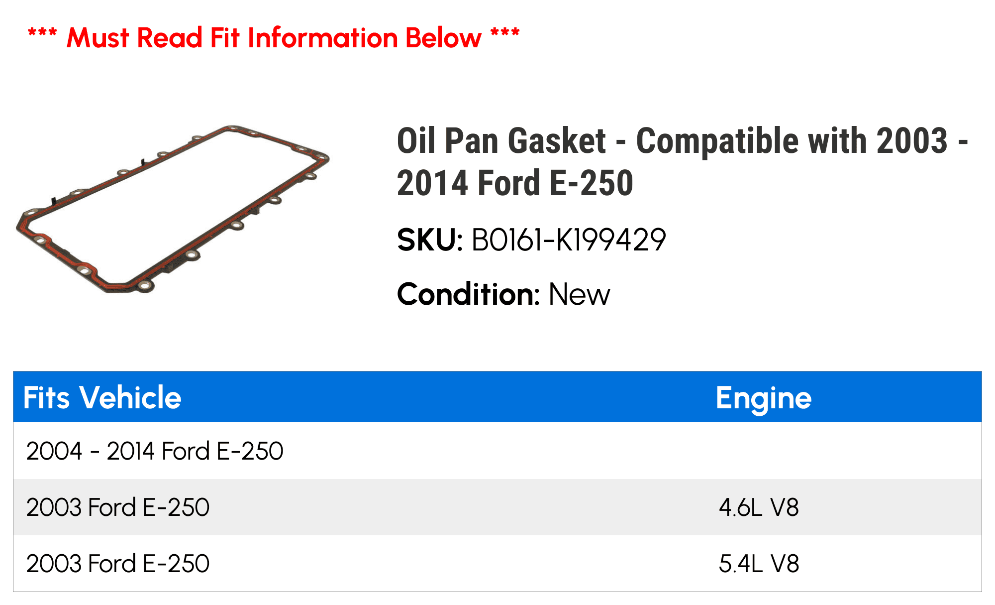 Oil Pan Gasket - Compatible with 2003 - 2014 Ford E-250 2004 2005 2006 2007 2008 2009 2010 2011 2012 2013