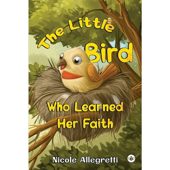 The Little Bird Who Learned Her Faith, (Paperback)