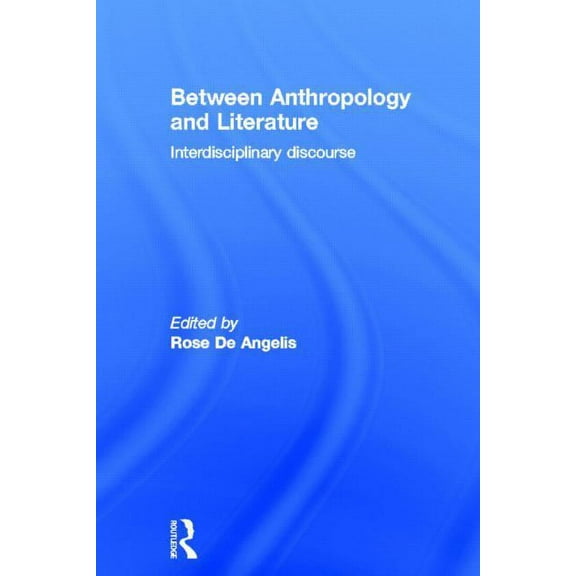 Between Anthropology and Literature, (Hardcover)