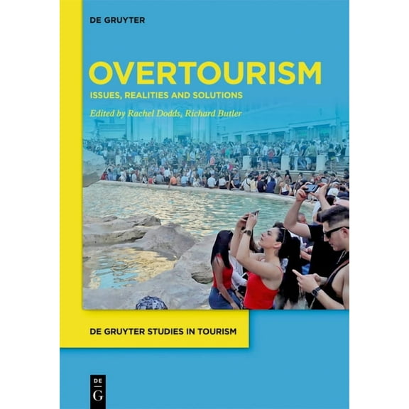 de Gruyter Studies in Tourism Overtourism: Issues, Realities and Solutions, Book 1, (Hardcover)