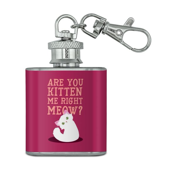 Are You Kitten Me Right Meow Cat Stainless Steel 1oz Mini Flask Key Chain