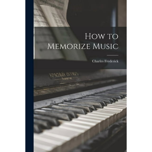 How to Memorize Music (Paperback)