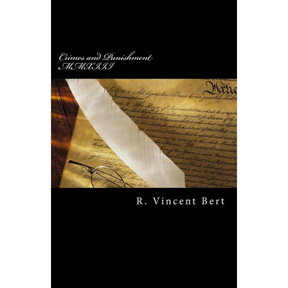 Crimes and Punishment Mmxiii : How the Feds Conspire to Screw You!