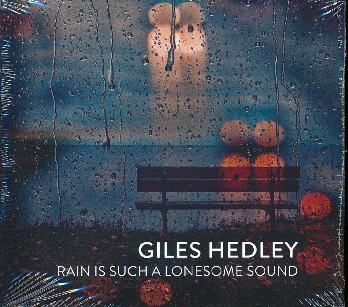Giles Hedley - Rain Is Such a Lonesome Sound - Music & Performance - CD