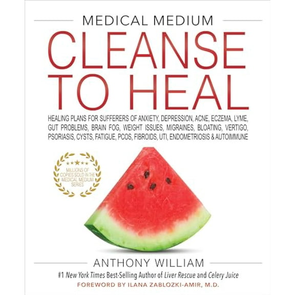 Pre-Owned Medical Medium Cleanse to Heal: Healing Plans for Sufferers of Anxiety, Depression, Acne, Eczema, Lyme, Gut Problems, Brain Fog, Weight Issues, Migraines, Bloating, Vertigo, Psoriasis, 9781401958459,