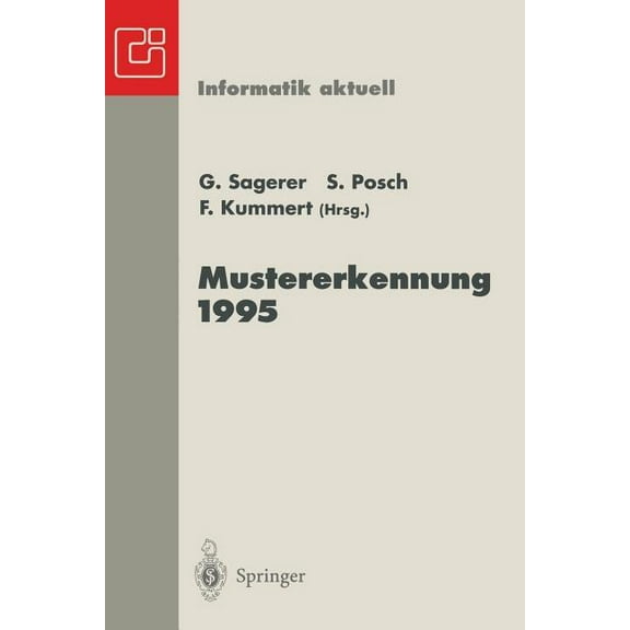 Informatik Aktuell Mustererkennung 1995: Verstehen Akustischer Und Visueller Informationen, (Paperback)