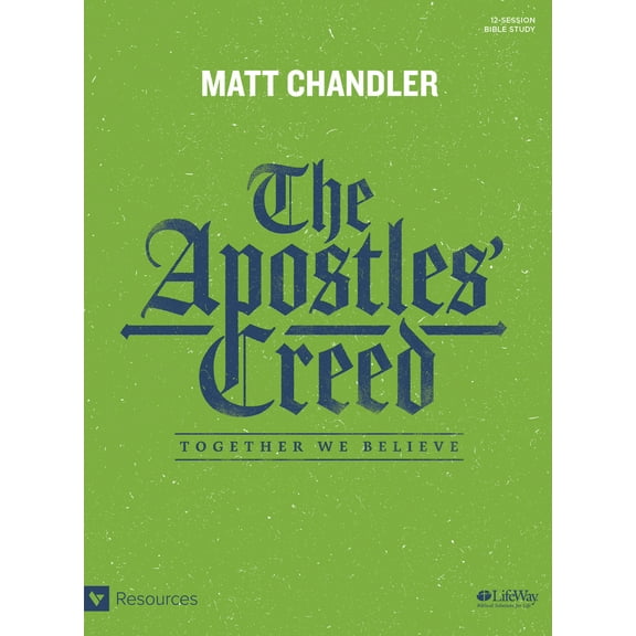 Pre-Owned The Apostles' Creed - Bible Study Book: Together We Believe (Paperback) 1430054573 9781430054573