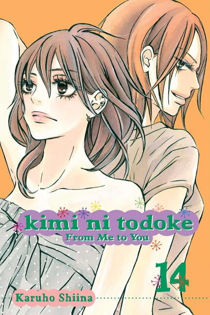 Kimi Ni Todoke: From Me to You Kimi Ni Todoke: From Me to You, Vol