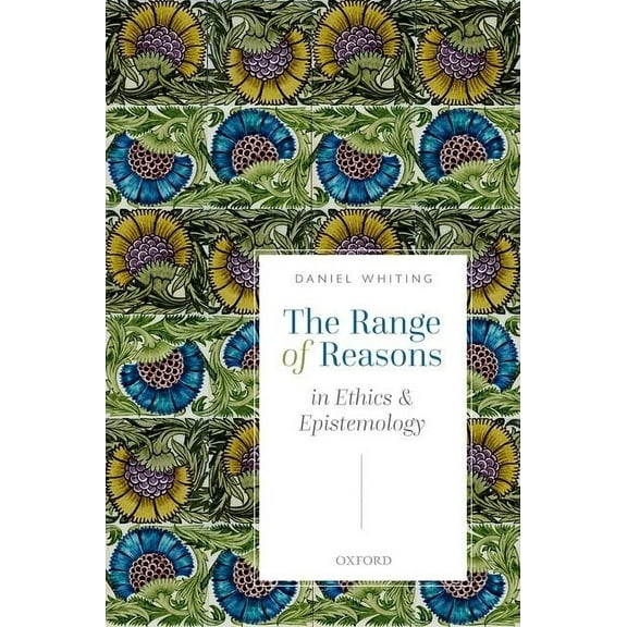 The Range of Reasons: In Ethics and Epistemology, (Hardcover)