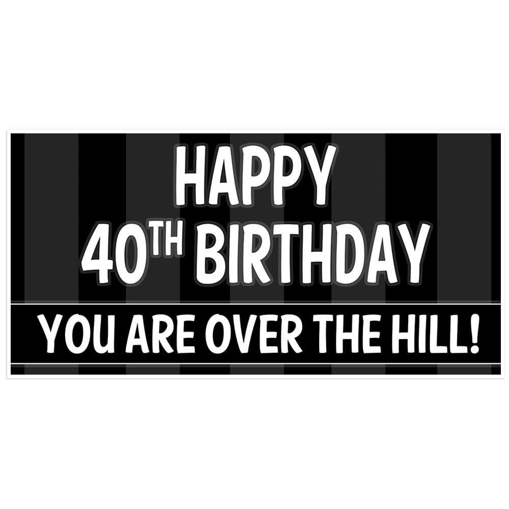 Black Striped Over the Hill 40th Birthday Banner