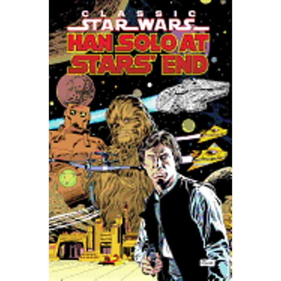 Pre-Owned Classic Star Wars: Han Solo at Stars' End (Paperback) 1569712549 9781569712542