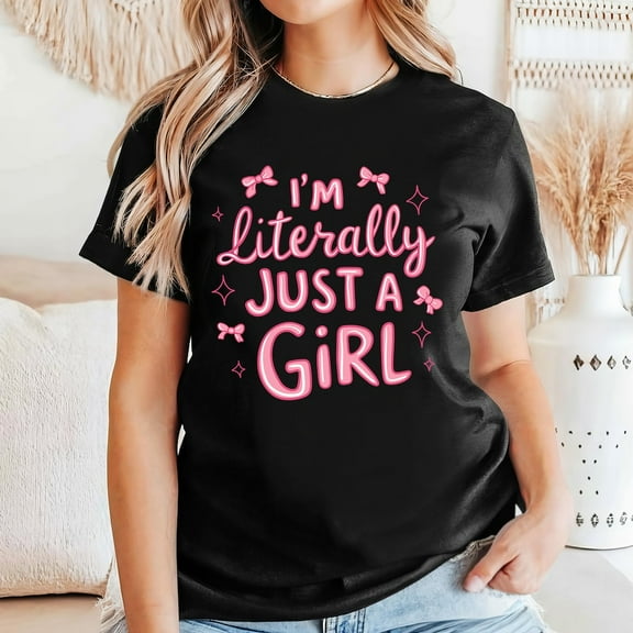 I'M Literally Just A Girl Tshirt, Cute Trendy Girl Shirt, Pink Coquette Girly Apparel, Funny Girl Gift Idea, Pink Bow Everyday Outfit Unisex S-5XL Hot Trending Shirt, Vintage Birthday Gift
