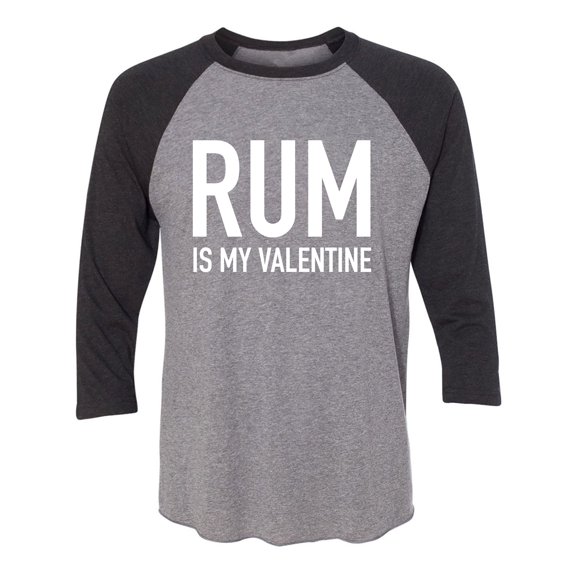Rum Is My Valentine Unisex 3/4 Sleeve Baseball Raglan Tee