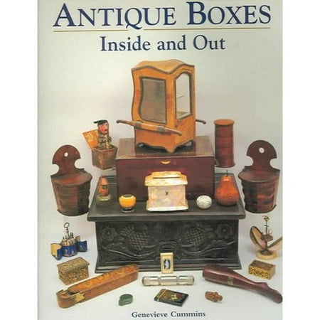 Antique Boxes - Inside And Out: For Eating, Drinking And Being Merry Work, Play And the Boudoir