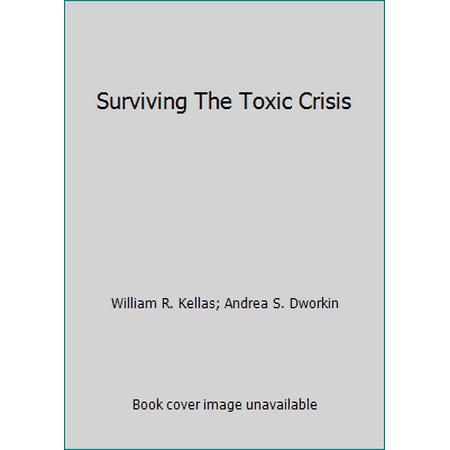 Surviving The Toxic Crisis [Paperback - Used]