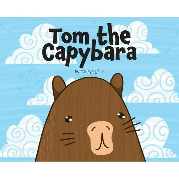 Tom the Capybara, (Hardcover)