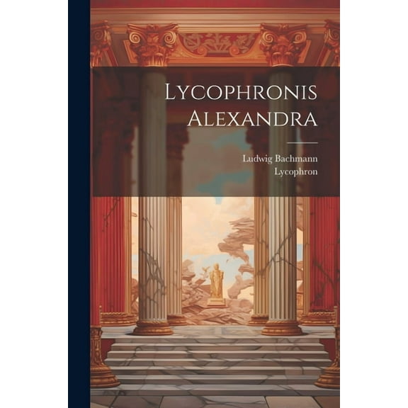 Lycophronis Alexandra (Paperback)