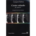thumbnail image 1 of CIENTO VOLANDO DE CATORCE AGT EDITOR JOAQUIN SABINA, 1 of 1