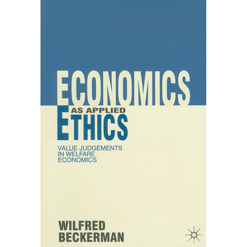 Economics as Applied Ethics Value Judgements in Welfare Economics