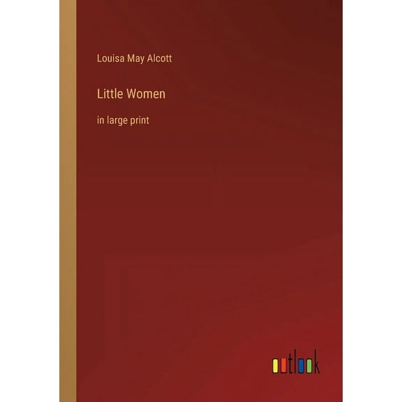Little Women : in large print (Paperback)