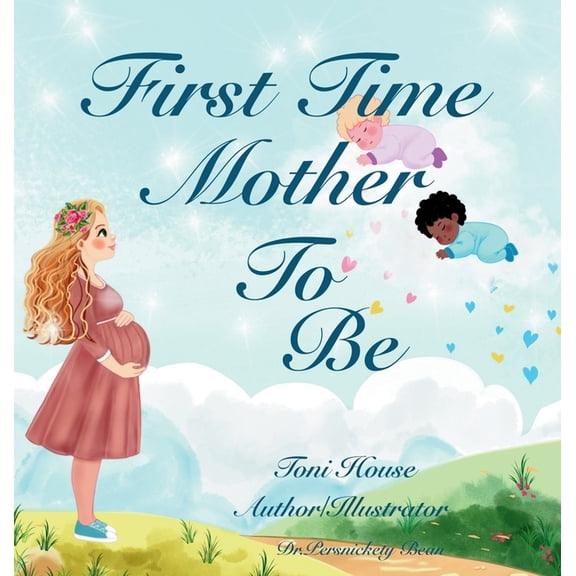 First Time Mother to Be, (Hardcover)