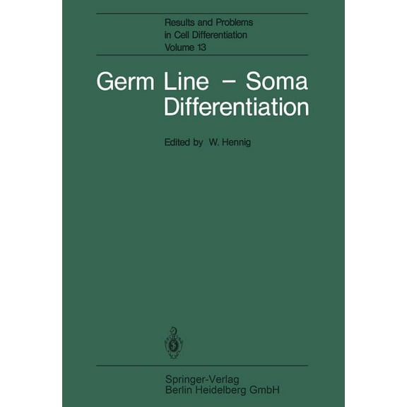 Results and Problems in Cell Differentia Germ Line -- Soma Differentiation, Book 13, (Paperback)
