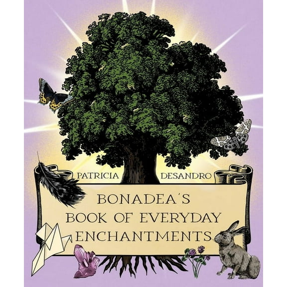 Bonadea's Book of Everyday Enchantments, (Paperback)