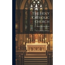 The Holy Catholic Church (Hardcover)