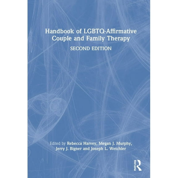 Handbook of LGBTQ-Affirmative Couple and Family Therapy, (Hardcover)