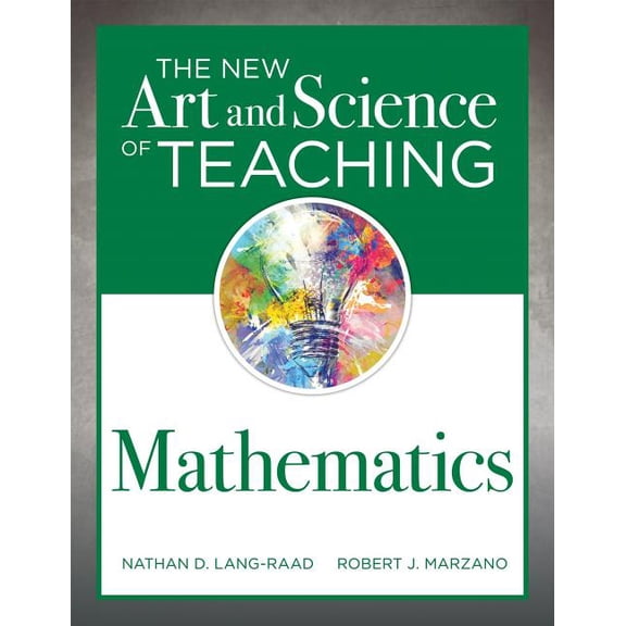 New Art and Science of Teaching Mathematics: (Establish Effective Teaching Strategies in Mathematics Instruction), (Paperback)