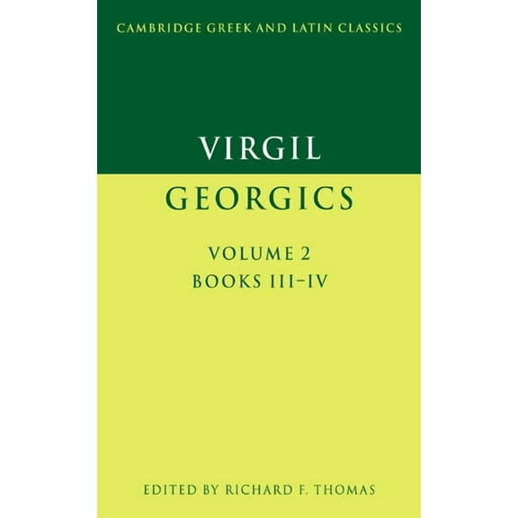 Cambridge Greek and Latin Classics Virgil: Georgics: Volume 2, Books III-IV, (Paperback)