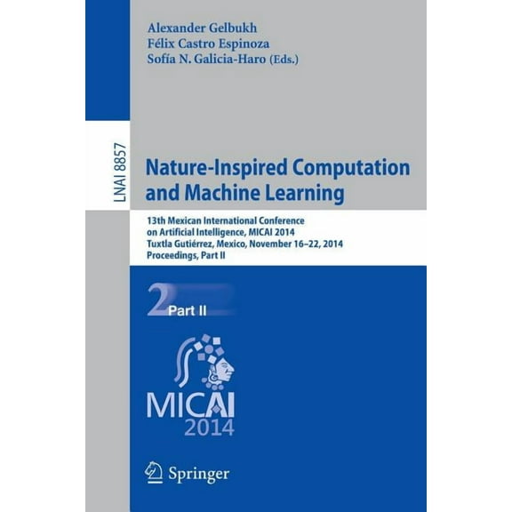 Nature-Inspired Computation and Machine Learning: 13th Mexican International Conference on Artificial Intelligence, Mica, (Paperback)