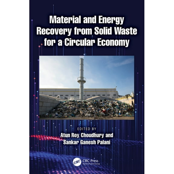 Material and Energy Recovery from Solid Waste for a Circular Economy, (Hardcover)