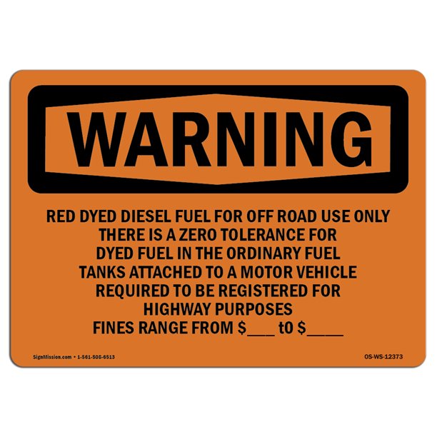 OSHA WARNING Sign Red Dyed Diesel Fuel For Off Road Use Only Choose