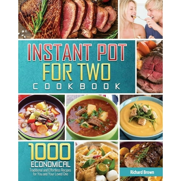 The Most Comprehensive Instant Pot for Two Cookbook (Paperback)