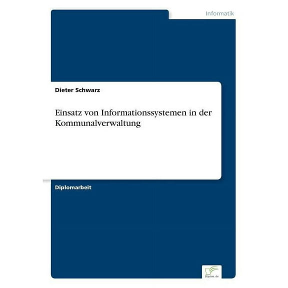 Einsatz von Informationssystemen in der Kommunalverwaltung, (Paperback)