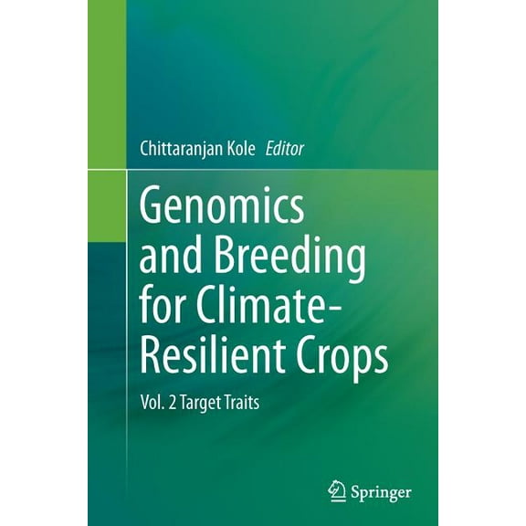 Genomics and Breeding for Climate-Resilient Crops: Vol. 2 Target Traits, (Paperback)