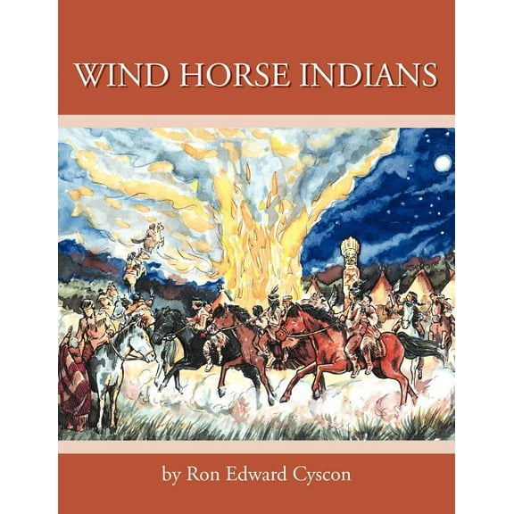 Wind Horse Indians (Paperback)
