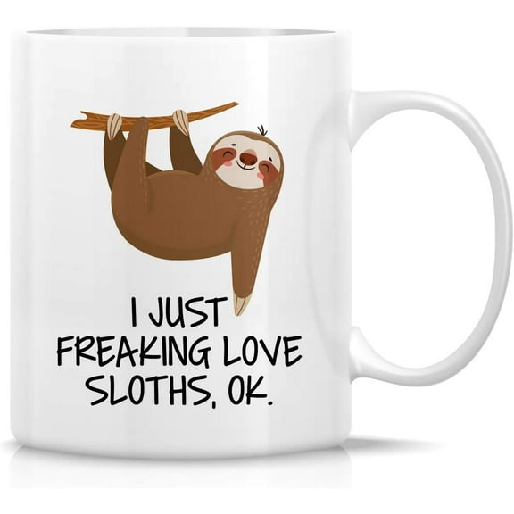 Funny Mug - I Just Freaking Love Sloths 11 Oz Ceramic Coffee Mugs - Funny, Sarcasm, Sarcastic, Motivational, Inspirational birthday gifts for friends, coworkers, sister, brother, father mom