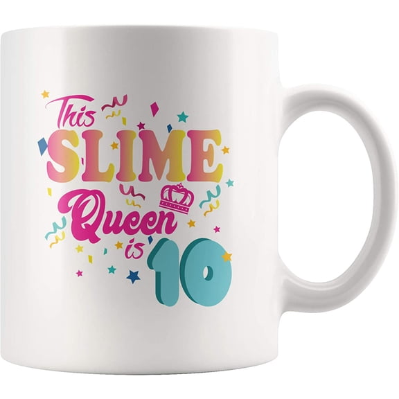 Slime Queen Ceramic Mug 10th Birthday For Girls 10 Year Old 11 oz Novelty Coffee Tea Cup Glossy White