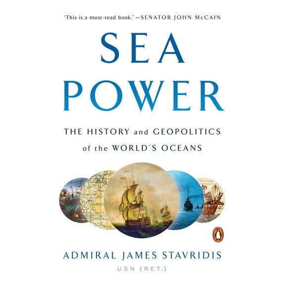 Sea Power: The History and Geopolitics of the World's Oceans, (Paperback)